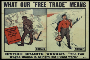 Ein Plakat mit zwei Personen vor einer Berglandschaft, mit dem Text 'Was unser freier Handel bedeutet - Britischer Granitarbeiter - Die Fair-Wage-Klausel ist in Ordnung, aber ich will Arbeit.'