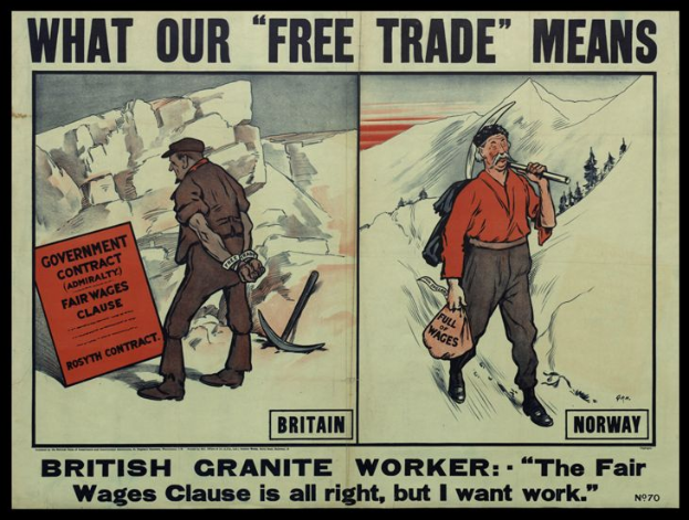 Ein Plakat mit zwei Personen vor Bergen und Bäumen, mit dem Text "Was unser Freihandel bedeutet - britischer Granit Arbeiter - Die Fair-Wage-Klausel ist in Ordnung, aber ich will Arbeit."